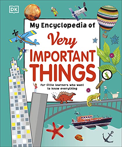 My Encyclopedia of Very Important Things: For Little Learners Who Want to Know Everything von DK